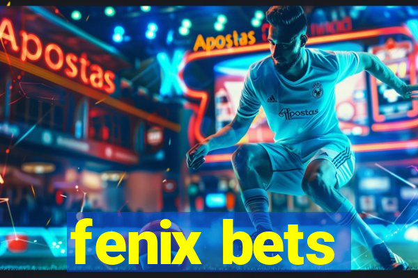 fenix bets