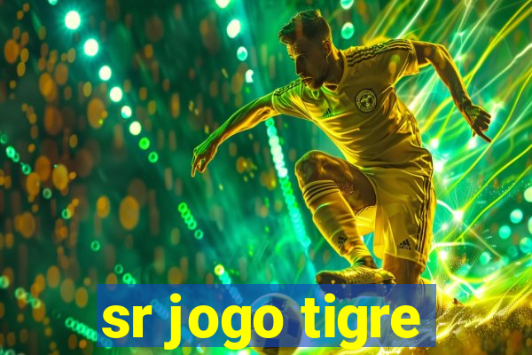 sr jogo tigre