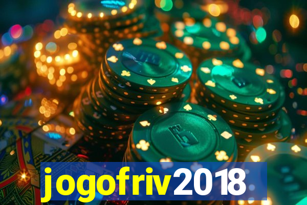 jogofriv2018