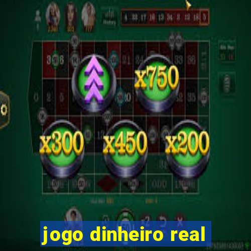 jogo dinheiro real