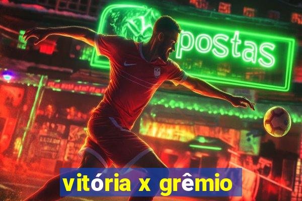 vitória x grêmio