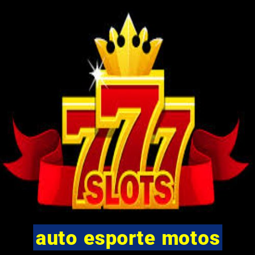 auto esporte motos