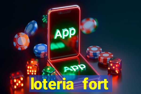 loteria fort resultado de hoje