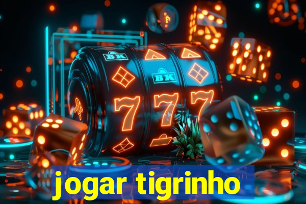 jogar tigrinho