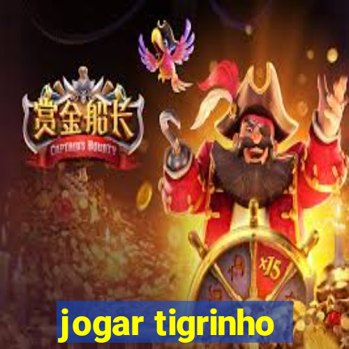 jogar tigrinho