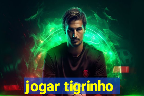 jogar tigrinho