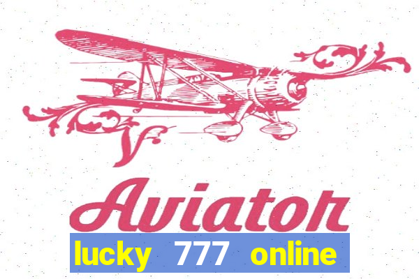 lucky 777 online casino login