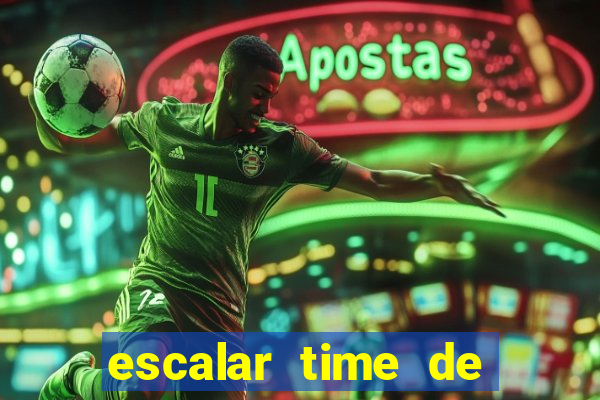 escalar time de futebol online