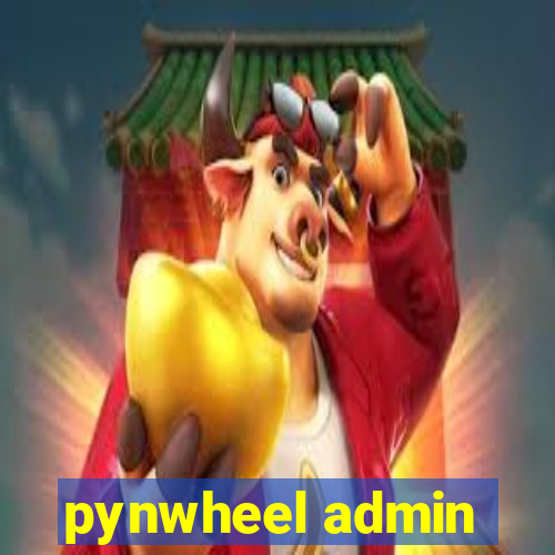 pynwheel admin