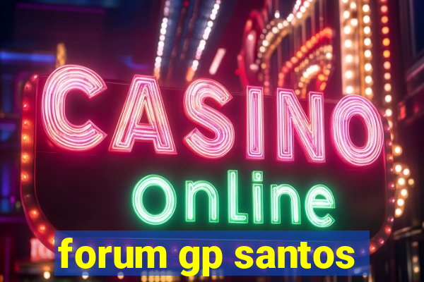 forum gp santos