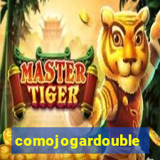 comojogardouble