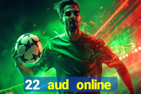 22 aud online casino e wallet