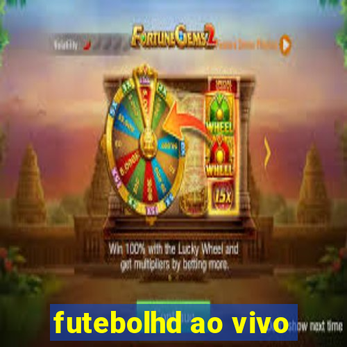 futebolhd ao vivo