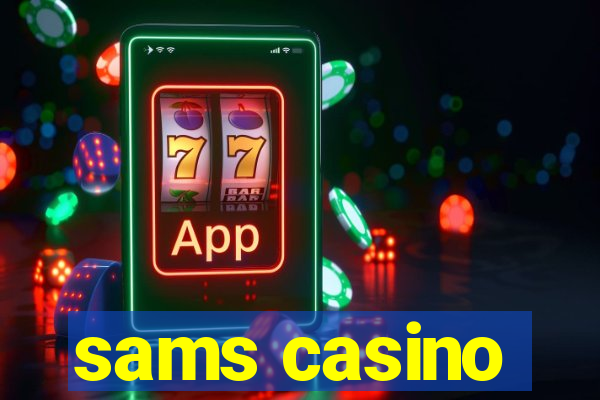 sams casino