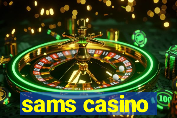 sams casino