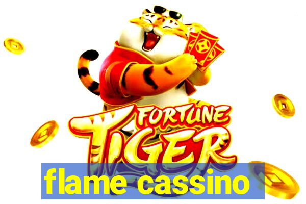 flame cassino