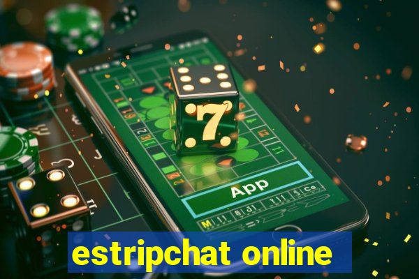 estripchat online