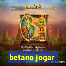 betano jogar