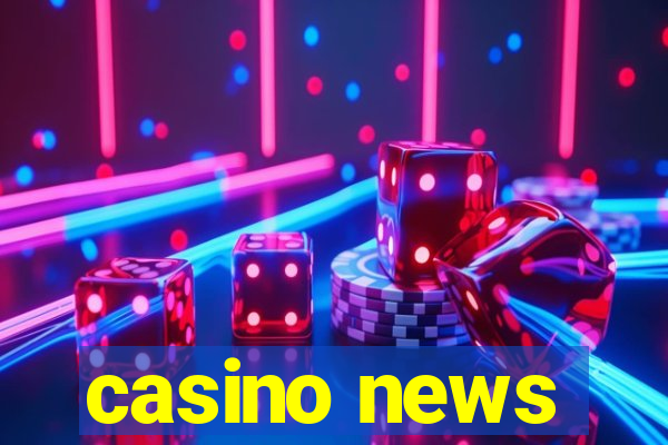 casino news