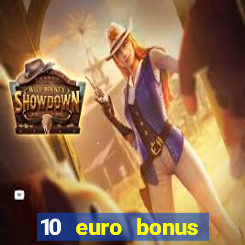 10 euro bonus einzahlung casino