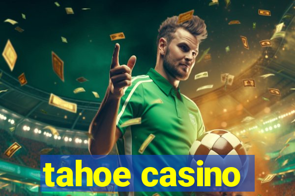 tahoe casino