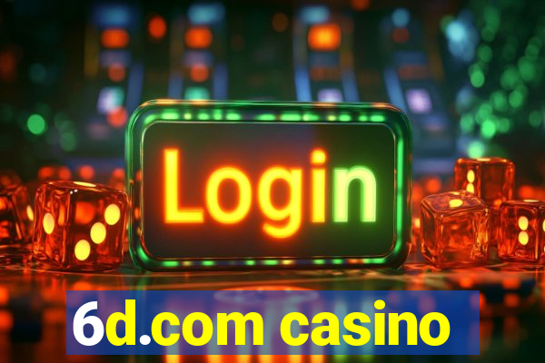 6d.com casino