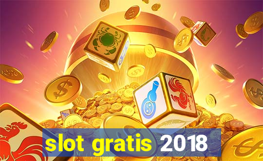 slot gratis 2018