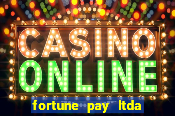 fortune pay ltda é confiável