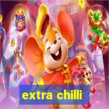 extra chilli