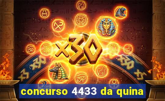 concurso 4433 da quina