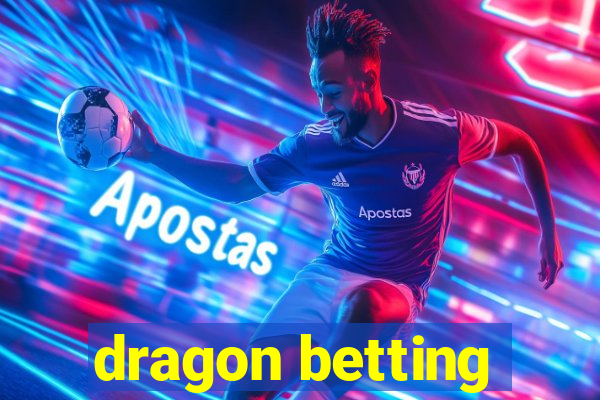 dragon betting