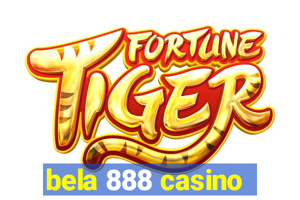 bela 888 casino