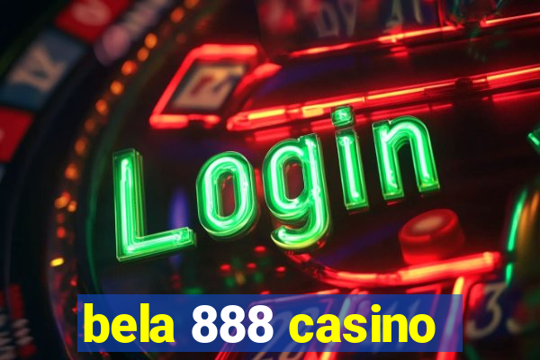 bela 888 casino