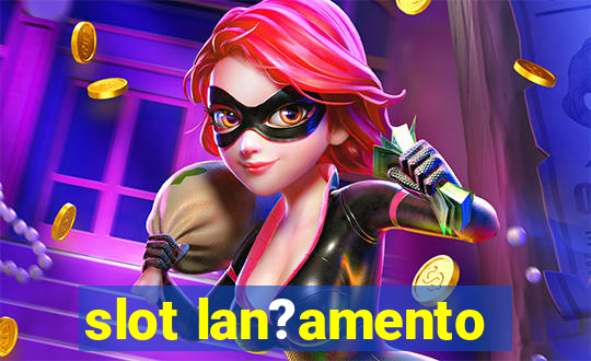 slot lan?amento