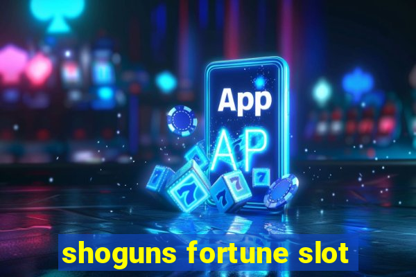 shoguns fortune slot