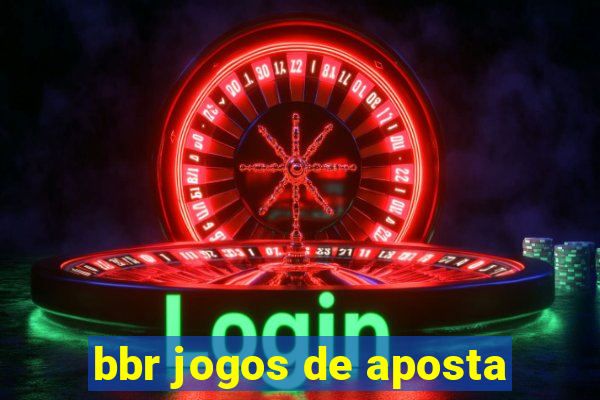 bbr jogos de aposta