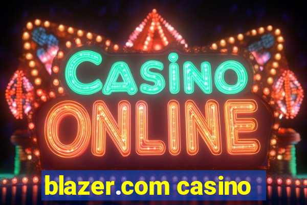 blazer.com casino