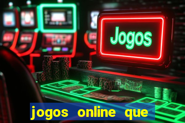 jogos online que pagam dinheiro