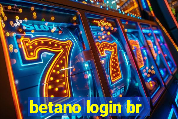 betano login br