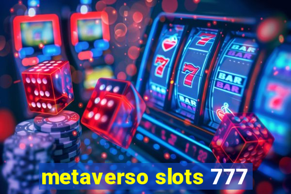 metaverso slots 777