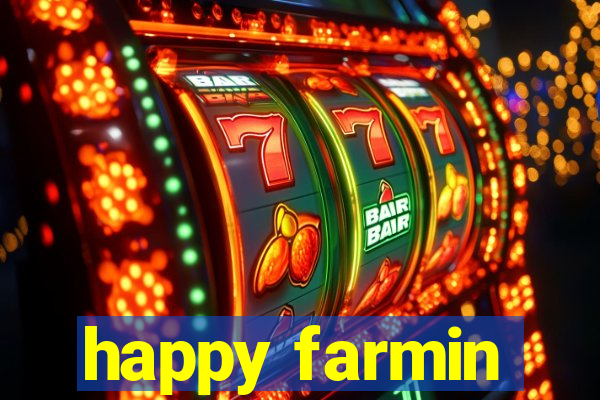 happy farmin