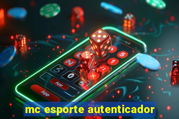 mc esporte autenticador