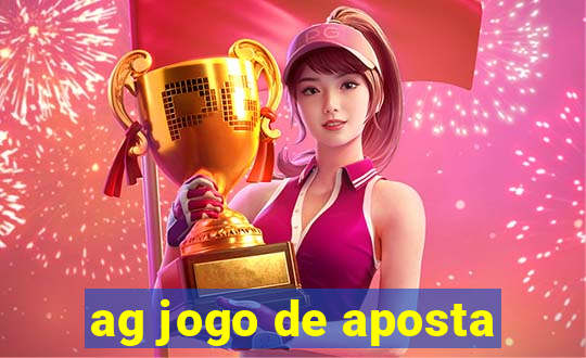 ag jogo de aposta