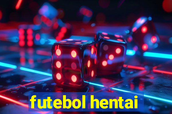 futebol hentai