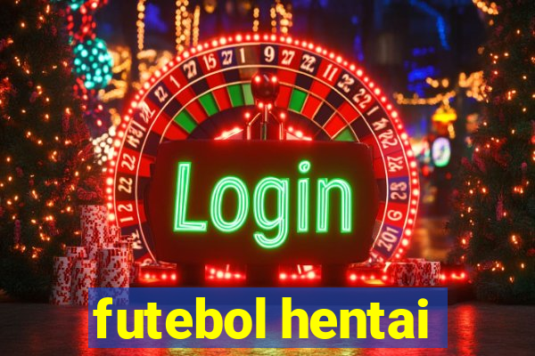 futebol hentai