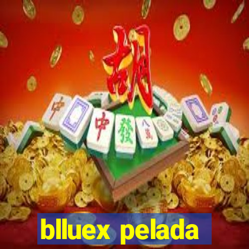 blluex pelada