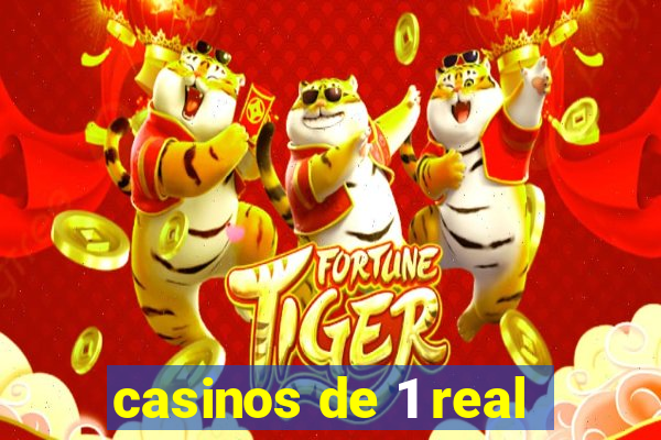 casinos de 1 real