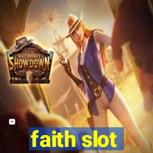 faith slot