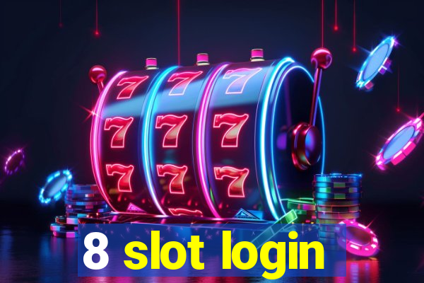 8 slot login