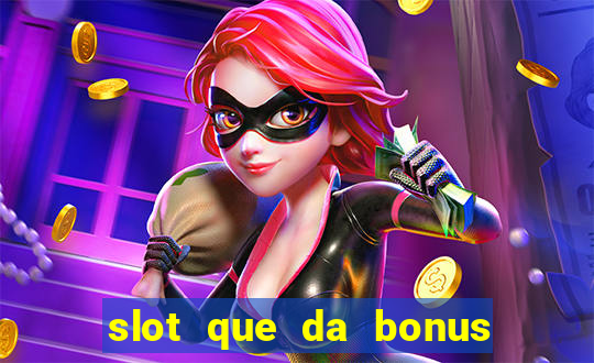 slot que da bonus no cadastro sem depósito